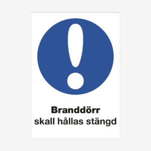 Branddörr skall hållas stängd